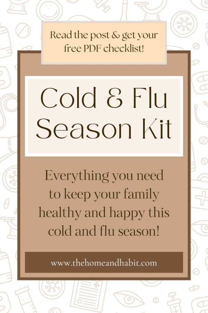Cold and Flu Season Kit: Checklist & Tips For Families with Kids!
